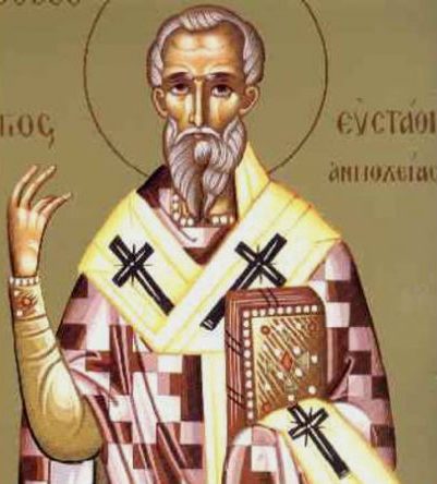 21 Φεβρουαρίου- Γιορτή σήμερα: Του Αγίου Ευσταθίου Αρχιεπισκόπου Αντιοχείας της Μεγάλης